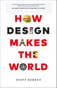 Boekomslag voor "How Design Makes The World". Sommige letters zijn vervangen door producten als een hamburger, autowiel, Lego, de Eiffeltoren en een iPhone.